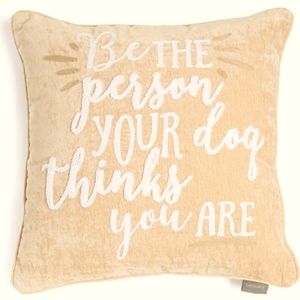Be the Person Your Dog Thinks You Are Velveteen Pillow